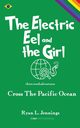 The Electric Eel and The Girl, Jennings Ryan L.