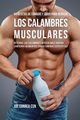 94 Recetas de Comidas y Jugos Para Reducir Los Calambres Musculares, Correa Joe