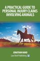 A Practical Guide to Personal Injury Claims Involving Animals, Hand Jonathan