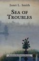 Sea of Troubles, Smith Janet L.