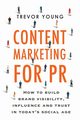 Content Marketing for PR, Young Trevor D.