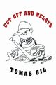 Cut off and Relays, Gil Tomas