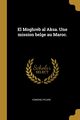 El Moghreb al Aksa. Une mission belge au Maroc., Picard Edmond