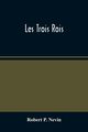 Les Trois Rois, P. Nevin Robert