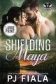 Shielding Maya, Fiala PJ