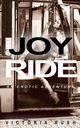 Joy Ride, Rush Victoria