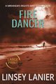 Fire Dancer, Lanier Linsey