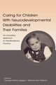Caring for Children With Neurodevelopmental Disabilities and Their Families, 
