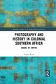Photography and History in Colonial Southern Africa, Rizzo Lorena