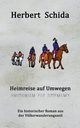 Heimreise auf Umwegen, Schida Herbert