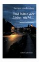 Und htte der Liebe nicht, von rehberg juergen