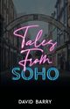 Tales From Soho - Special Edition, Barry David