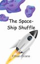 The Space-Ship Shuffle, Evans Ethan