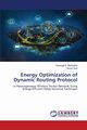 Energy Optimization of Dynamic Routing Protocol, Barbudhe Vishwajit K.