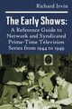 The Early Shows, Irvin Richard