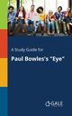 A Study Guide for Paul Bowles's 