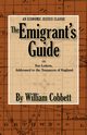 The Emigrant's Guide, Cobbett William