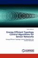Energy Efficient Topology Control Algorithms for Sensor Networks, Ababneh Nedal