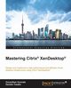Mastering Citrix XenDesktop, Gunnala Govardhan