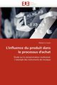 L'influence du produit dans le processus d'achat, LE GUEIN-T
