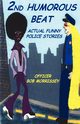 2nd Humorous Beat Actual Funny Police Stories, Morrissey Robert J