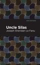 Uncle Silas, Le Fanu Joseph Sheridan