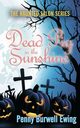 A Dead Pig in the Sunshine, Ewing Penny Burwell