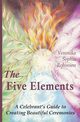 The Five Elements, Robinson Veronika Sophia