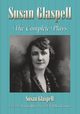 Susan Glaspell, Glaspell Susan