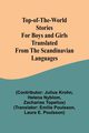 Top-of-the-World Stories for Boys and Girls Translated from the Scandinavian Languages, Helena Nyblom