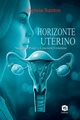 Horizonte Uterino - Sanacin, Poder y Conexin Femenina, Santos Virginia