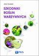 Szkodniki rolin warzywnych, Szwejda Jerzy