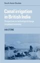Canal Irrigation in British India, Stone Ian