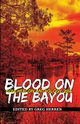 Blood on the Bayou, Herren Greg