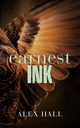 Earnest Ink, Hall Alex