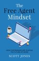 The Free Agent Mindset, Jones Scott