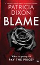 Blame, Dixon Patricia