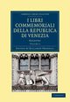 I libri commemoriali della Republica di Venezia - Volume             4, 