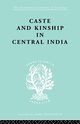 Caste and Kinship in Central India, Mayer Adrian C.
