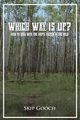 WHICH WAY IS UP? How to deal with the OOPS factor in the wild, Gooch Skip