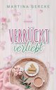 Verrckt verliebt, Gercke Martina
