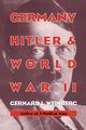Germany, Hitler, and World War II, Weinberg Gerhard L.