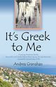 It's Greek to Me, Granahan Andrea