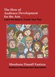 The How of Audience Development for the Arts, Danoff Fanizza Shoshana