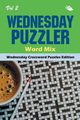 Wednesday Puzzler Word Mix Vol 2, Speedy Publishing LLC