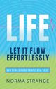 LIFE -Let It Flow Effortlessly, Strange Norma