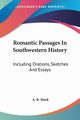 Romantic Passages In Southwestern History, Meek A. B.