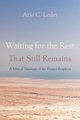 Waiting for the Rest That Still Remains, Leder Arie C.