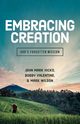 Embracing Creation, Hicks John Mark