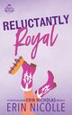 Reluctantly Royal, Nicolle Erin